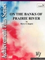 On The Banks Of Prairie River