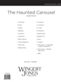 The Haunted Carousel - Full Score
