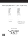 Ancient Hymn Tune Variants - Full Score