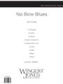 No Bow Blues