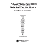 Elvin And The Hip Monks (Full Score)