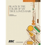 Black Is The Color Of My True Love's Hair (Score)