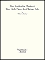 Two Studies for Clarinet / Two Little Pieces for Clarinet Solo