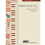Bossa Waltz Woodwind Quintet