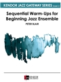 Sequential Warm-Ups for Beginning Jazz Ensemble