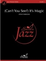 (Can't You See?) It's Magic