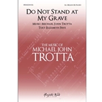 Do Not Stand At My Grave And Weep