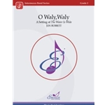 O Waly, Waly A Setting of The Water Is Wide