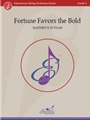 Fortune Favors the Bold