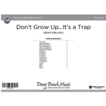 Don't Grow Up...It's a Trap