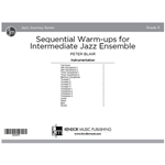 Sequential Warm-ups for Intermediate Jazz Ensemble (Score)