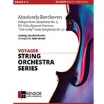 Absolutely Beethoven (Allegro from Symphony No. 5, Fur Elise, Egmont Overture, "Ode to Joy" from Symphony No. 9)