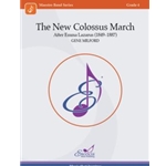 The New Colossus March After Emma Lazarus (1849-1887)