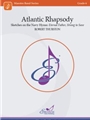 Atlantic Rhapsody Sketches on the Navy Hymn: "Eternal Father, Strong to Save"