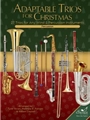 Adaptable Trios for Christmas  27 Trios for Any Wind and Percussion Instruments