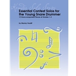 Essential Contest Solos for the Young Snare Drummer 12 Unaccompanied Pieces Grades 1 - 2