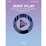 Just Play 16 Easy Songs from the Great American Songbook