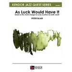 As Luck Would Have It Based on the chord changes to Lucky Southern by Keith Jarrett