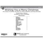 Wishing You a Merry Christmas (Score) The 12 Days of Christmas, We Wish You a Merry Christmas, Good King Wenceslas