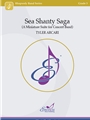 Sea Shanty Saga (A Miniature Suite for Concert Band)