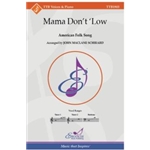 Mama Don't 'Low
