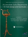 Accessible Solo Repertoire - 10 Folk Songs and Spirituals