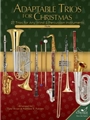 Adaptable Trios for Christmas  27 Trios for Any Wind and Percussion Instruments