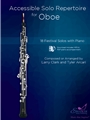 Accessible Solo Repertoire for Oboe 18 Festival Solos with Piano