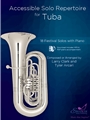 Accessible Solo Repertoire for Tuba 18 Festival Solos with Piano