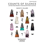 Counts of Silence-Conductor Score A Sixteen Week Program to Enhance Rhythmic Counting
