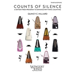 Counts of Silence-Tenor Saxophone A Sixteen Week Program to Enhance Rhythmic Counting