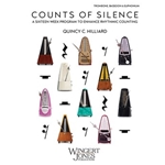 Counts of Silence-Trombone, Bassoon & Euphonium A Sixteen Week Program to Enhance Rhythmic Counting