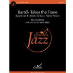Bartok Takes the Trane Based on #3 from 10 Easy Piano Pieces