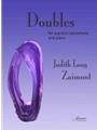 Zaimont: Doubles for Soprano Saxophone and Piano