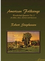 Stephenson: American Folksongs, Woodwind Quartet No. 2 for flute, oboe, clarinet and bassoon