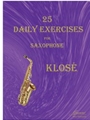 Klose: 25 Daily Exercises for Saxophone