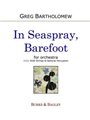 In Seaspray, Barefoot (for orchestra)