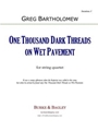 One Thousand Dark Threads on Wet Pavement