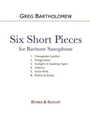 Six Short Pieces for Solo Bassoon