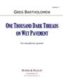 One Thousand Dark Threads on Wet Pavement