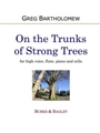 On the Trunks of Strong Trees (High Voice)