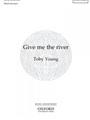 Give me the river