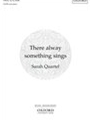 There alway something sings