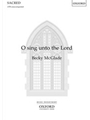 O Sing Unto the Lord
