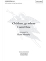 Children Go Where I Send Thee