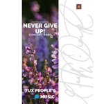 NEVER GIVE UP!
