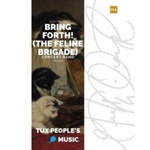 Bring Forth! (The Feline Brigade)