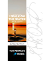 I Walk on the Water