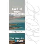 Take Up Your Tambourines (from Jeremiah 31)