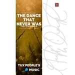 The Dance That Never Was